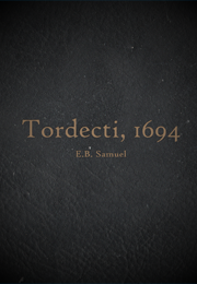 Tordecti, 1694 and Other Stories